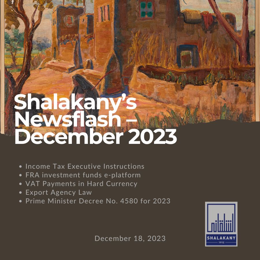 Read more about the article Shalakany’s Newsflash – December 2023