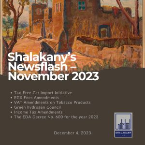 Read more about the article Shalakany’s Newsflash – November 2023