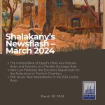 Shalakany’s Newsflash – March 2024