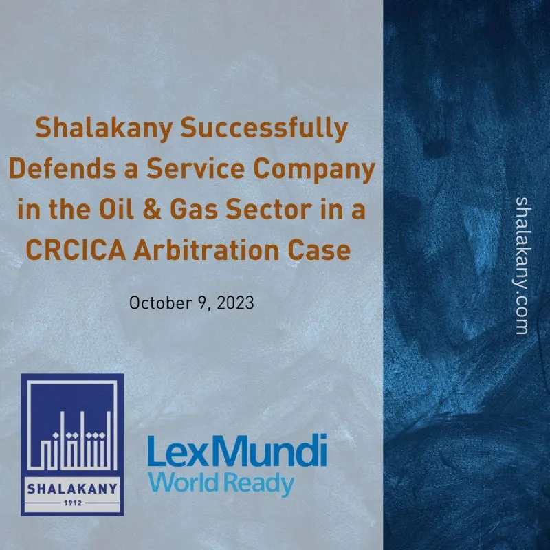 Read more about the article Shalakany is pleased to announce that it successfully defended its Client