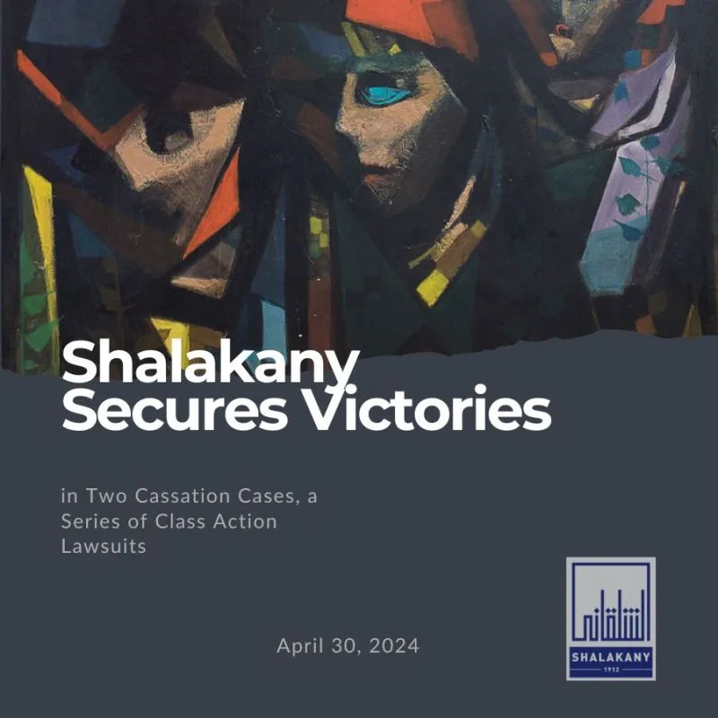 You are currently viewing Shalakany is proud to announce victories in two cassation cases