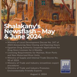 Read more about the article Shalakany’s Newsflash – May & June 2024