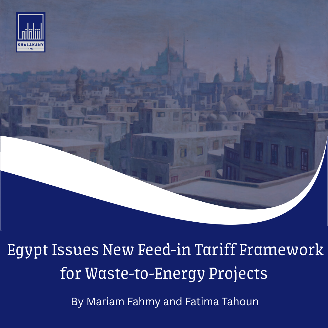 Read more about the article Egypt Issues New Feed-in Tariff Framework for Waste-to-Energy Projects